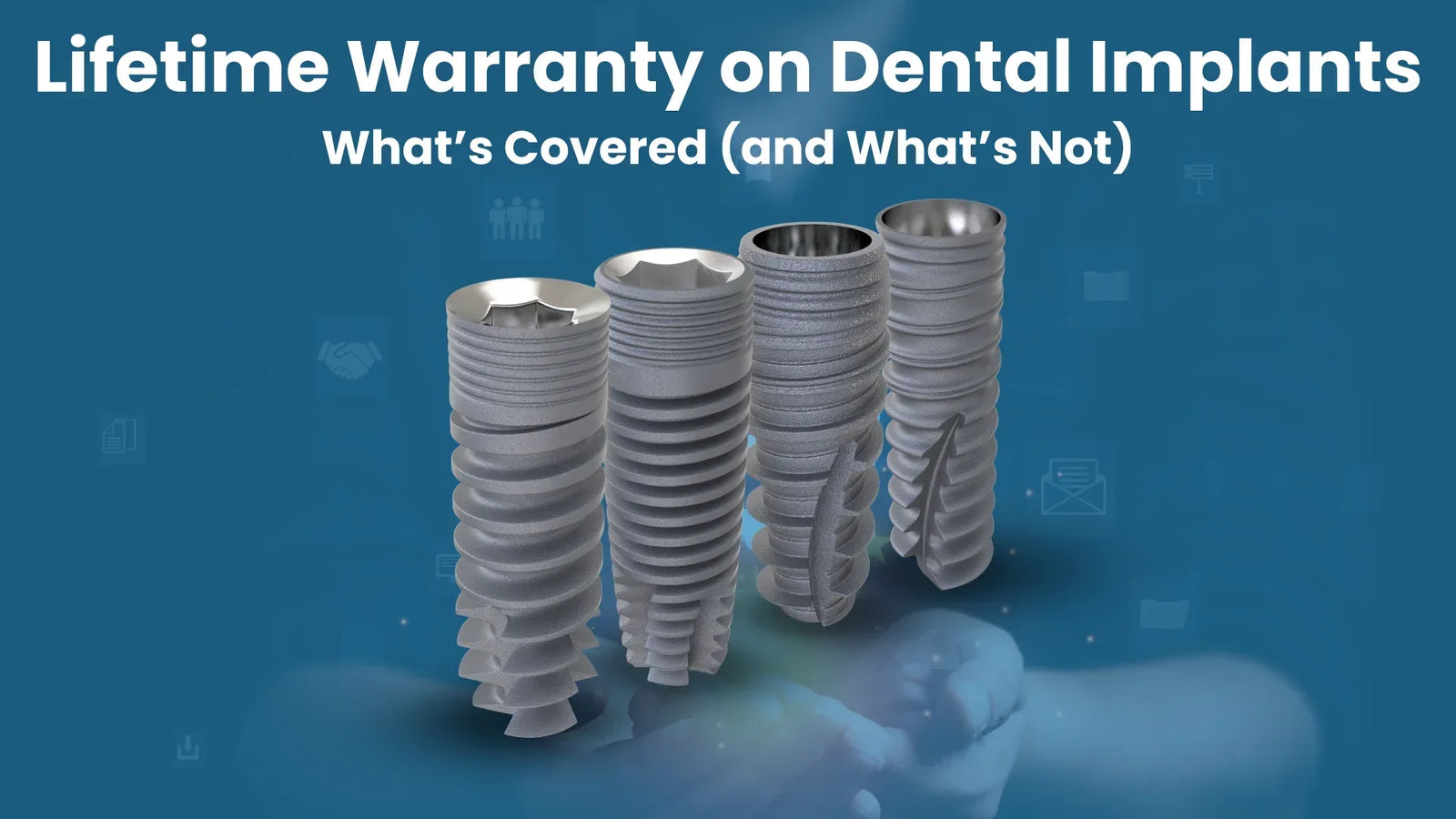 Lifetime Warranty on Dental Implants: What’s Covered (and What’s Not)