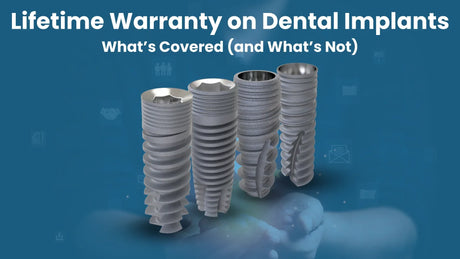 Lifetime Warranty on Dental Implants: What’s Covered (and What’s Not)